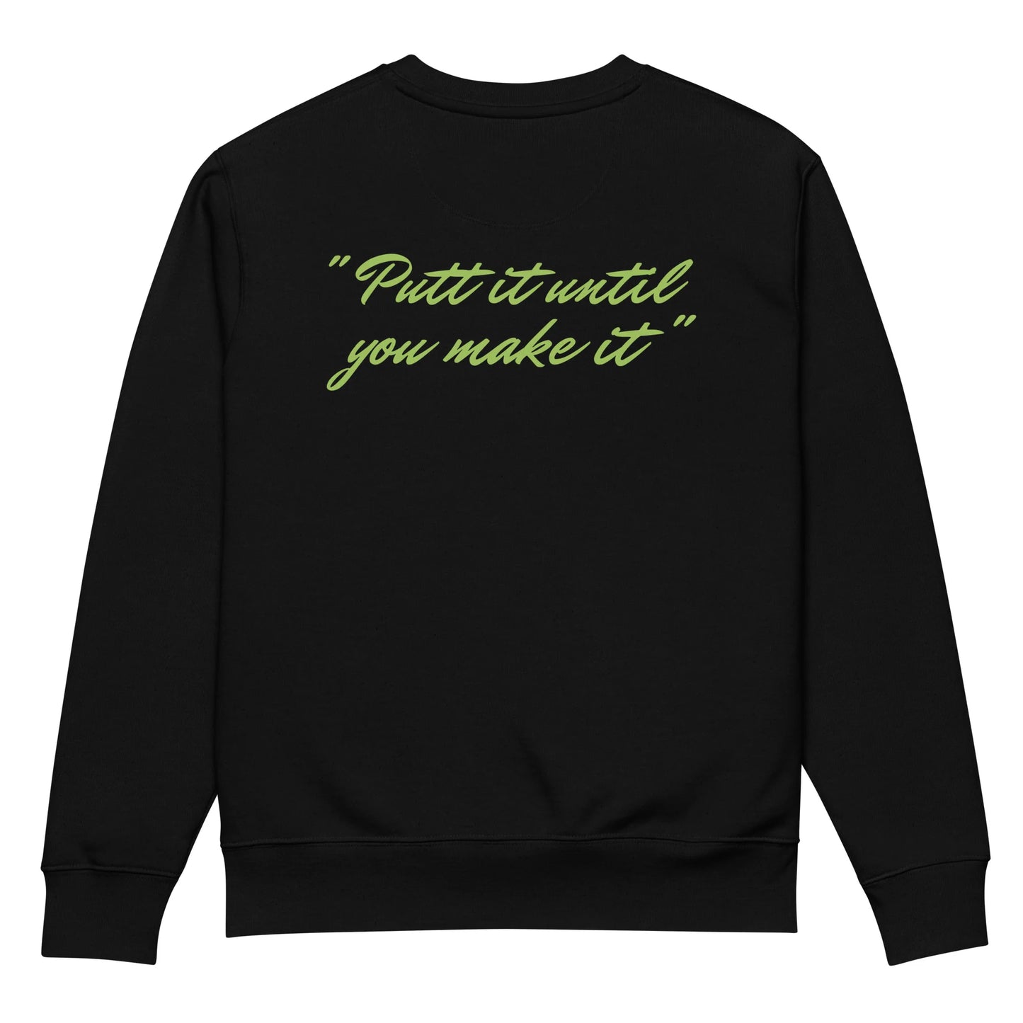 Putt it - Black Sweatshirt